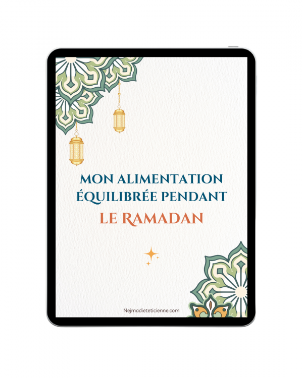 Mon alimentation équilibrée pendant le Ramadan — Ebook Nutrition & Pack Complet